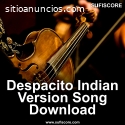 Here you can download despacito indian v