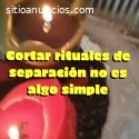 CORTAR RITUALES DE SEPARACION