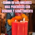 MAGIA DOMINANTE PARA TUS AMARRES