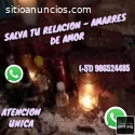 SALVA TU RELACION - AMARRES DE AMOR